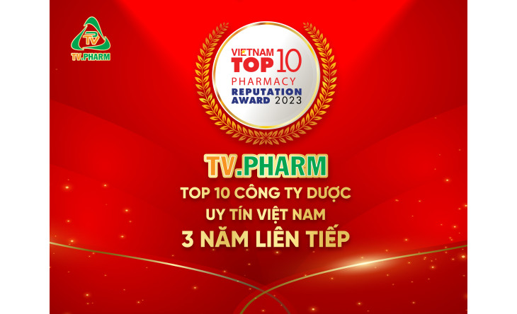 DƯỢC PHẨM TV.PHARM TỰ HÀO 3 NĂM LIÊN TIẾP ĐẠT DANH HIỆU TOP 10 CÔNG TY DƯỢC UY TÍN VIỆT NAM