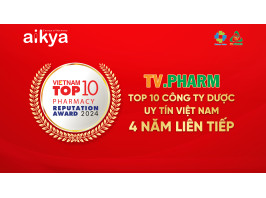 TV.PHARM LẦN THỨ 4 ĐƯỢC VINH DANH TOP 10 CÔNG TY SẢN XUẤT DƯỢC PHẨM UY TÍN 2024