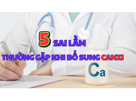 5 SAI LẦM THƯỜNG GẶP KHI BỔ SUNG CANXI